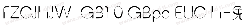 FZCJHJW  GB1 0 GBpc EUC H字体转换